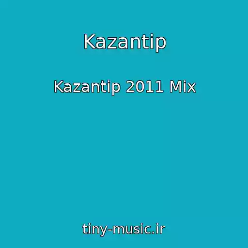 کاور آهنگ Kazantip از Kazantip 2011 Mix