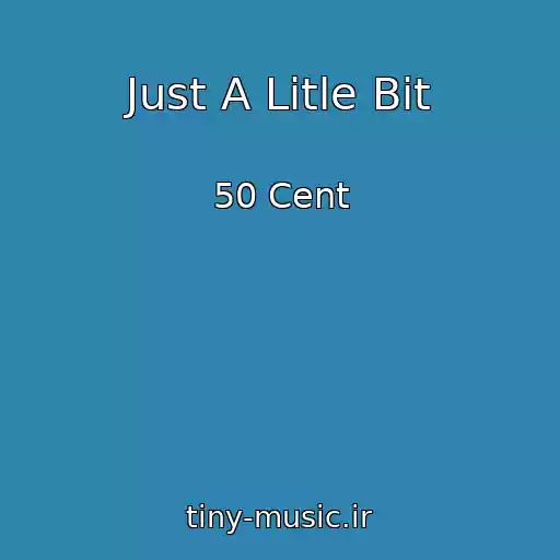 کاور آهنگ Just A Litle Bit از 50 Cent