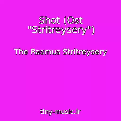 کاور آهنگ Shot (Ost "Stritreysery") از The Rasmus Stritreysery