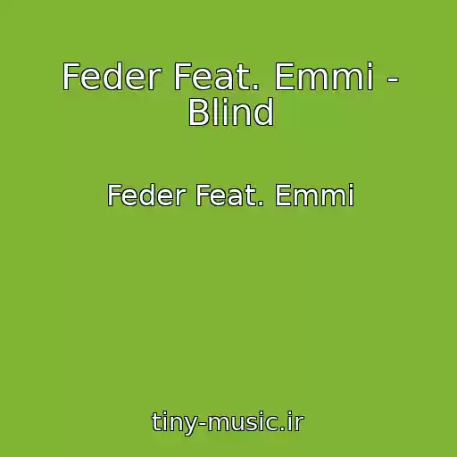 کاور آهنگ Feder Feat. Emmi - Blind از Feder Feat. Emmi