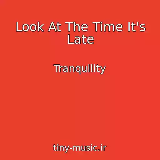 کاور آهنگ Look At The Time It's Late از Tranquility
