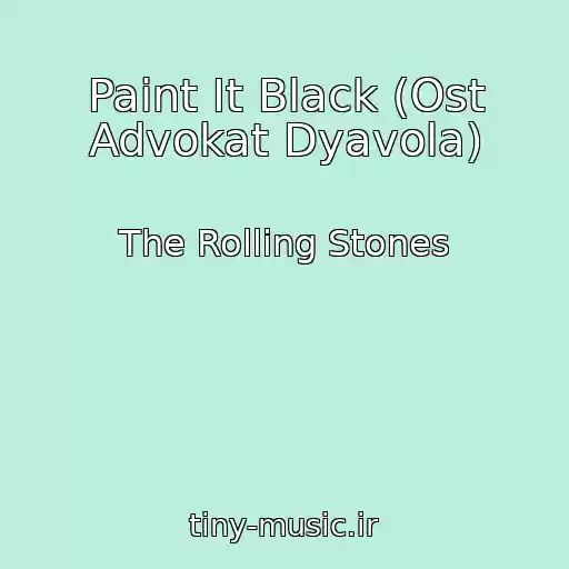 کاور آهنگ Paint It Black (Ost Advokat Dyavola) از The Rolling Stones