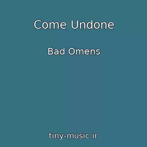 کاور آهنگ Come Undone از Bad Omens