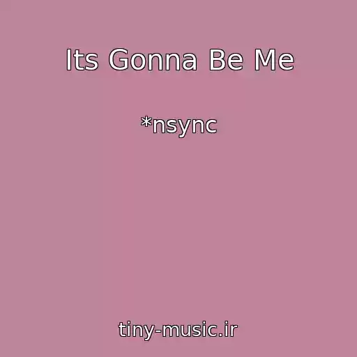 کاور آهنگ Its Gonna Be Me از *nsync