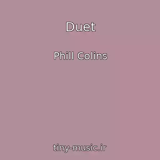 کاور آهنگ Duet از Phill Colins