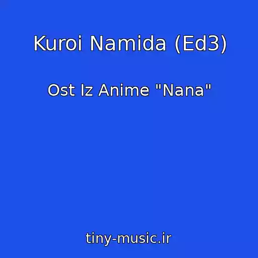 کاور آهنگ Kuroi Namida (Ed3) از Ost Iz Anime "Nana"