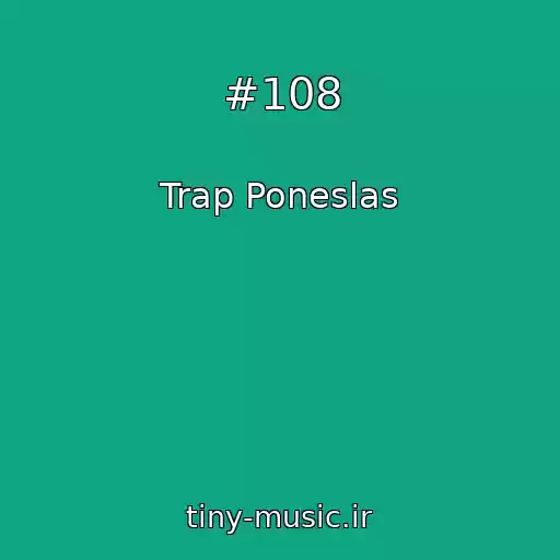 کاور آهنگ #108 از Trap Poneslas