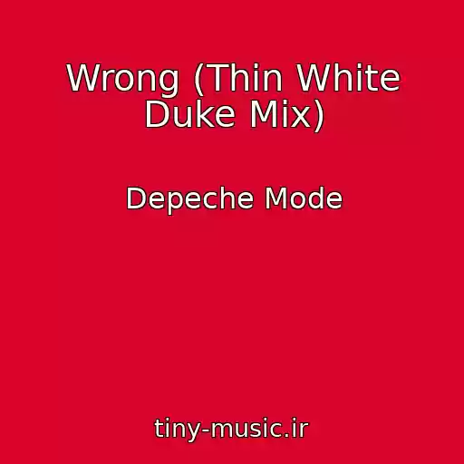 کاور آهنگ Wrong (Thin White Duke Mix) از Depeche Mode
