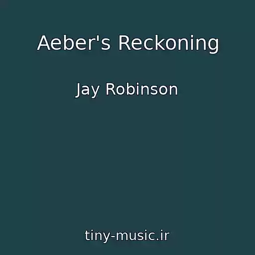 کاور آهنگ Aeber's Reckoning از Jay Robinson
