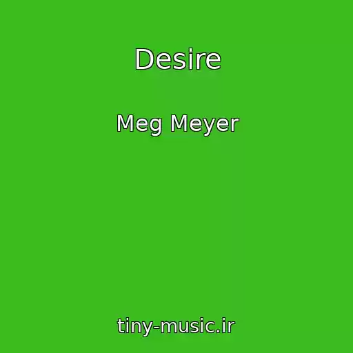 کاور آهنگ Desire از Meg Meyer