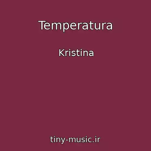 کاور آهنگ Temperatura از Kristina