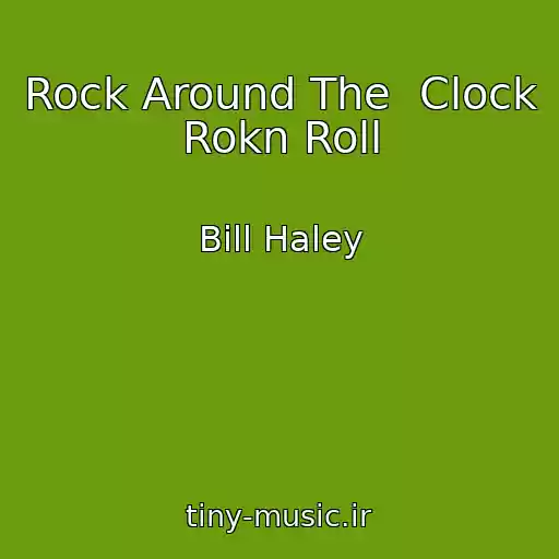 کاور آهنگ Rock Around The  Clock Rokn Roll از Bill Haley