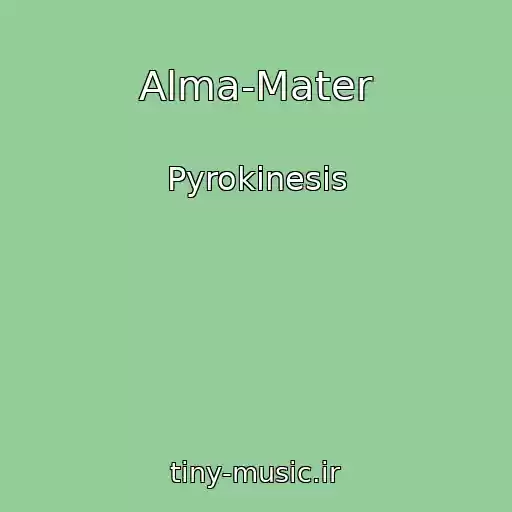 کاور آهنگ Alma-Mater از Pyrokinesis