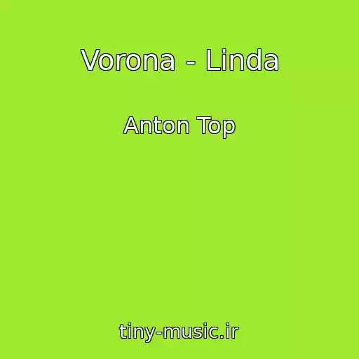 کاور آهنگ Vorona - Linda از Anton Top