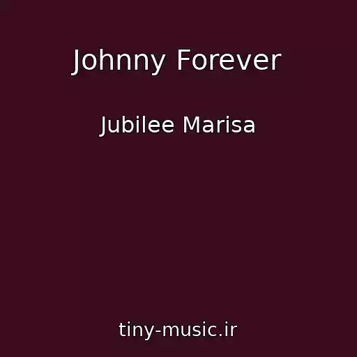 کاور آهنگ Johnny Forever از Jubilee Marisa