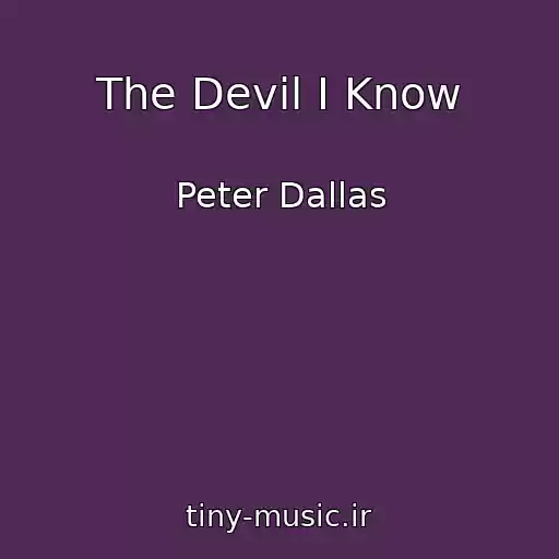 کاور آهنگ The Devil I Know از Peter Dallas
