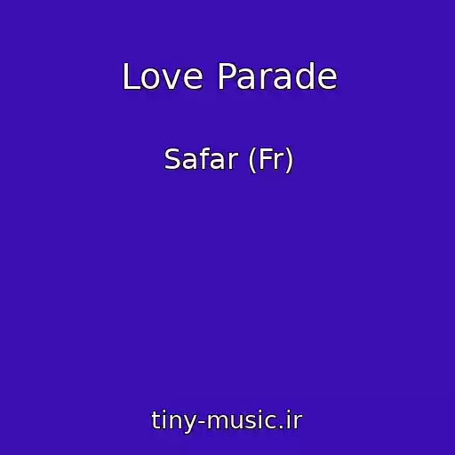 کاور آهنگ Love Parade از Safar (Fr)