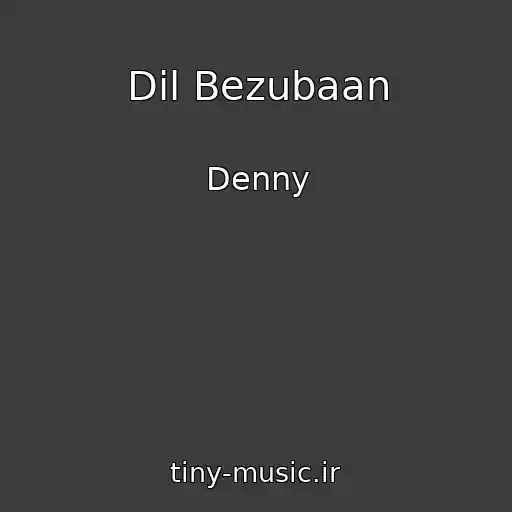 کاور آهنگ Dil Bezubaan از Denny