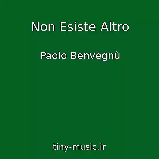 کاور آهنگ Non Esiste Altro از Paolo Benvegnù