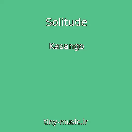 کاور آهنگ Solitude از Kasango