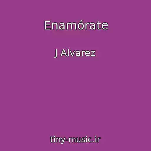 کاور آهنگ Enamórate از J Alvarez