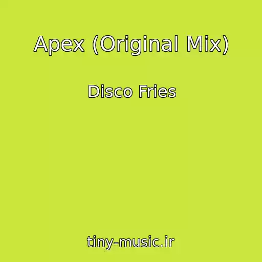 کاور آهنگ Apex (Original Mix) از Disco Fries