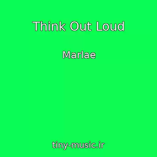 کاور آهنگ Think Out Loud از Marlae