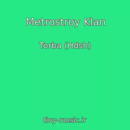 کاور آهنگ Metrostroy Klan از Torba (Hdsh)