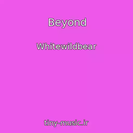 کاور آهنگ Beyond از Whitewildbear