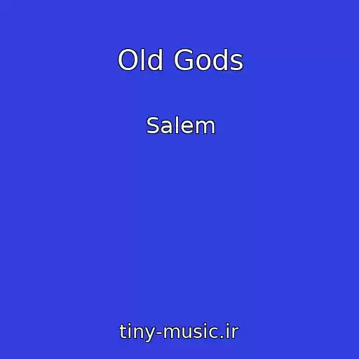 کاور آهنگ Old Gods از Salem