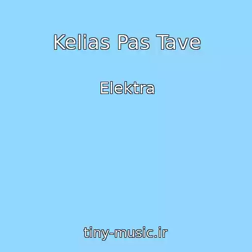 کاور آهنگ Kelias Pas Tave از Elektra