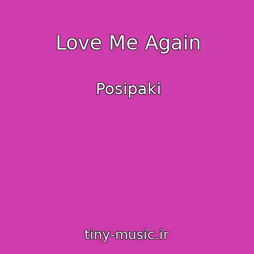 کاور آهنگ Love Me Again از Posіpaki