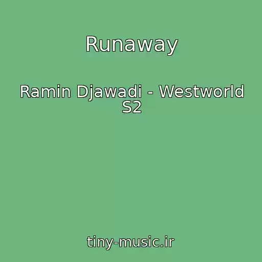 کاور آهنگ Runaway از Ramin Djawadi - Westworld S2