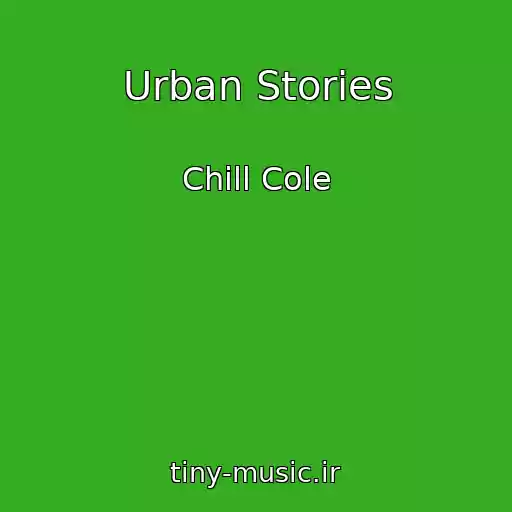 کاور آهنگ Urban Stories از Chill Cole