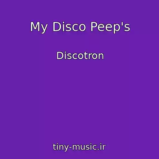 کاور آهنگ My Disco Peep's از Discotron