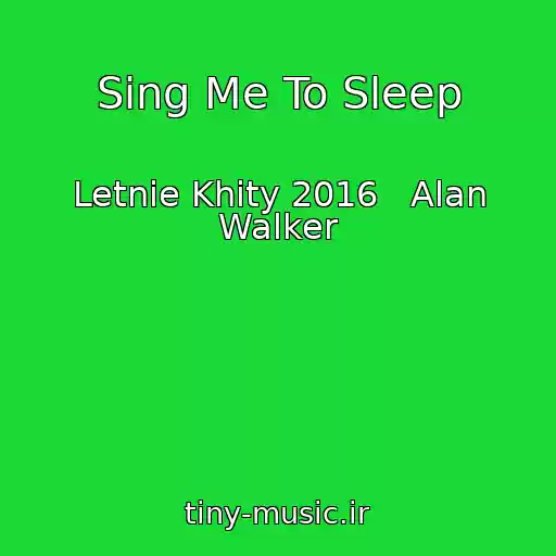 کاور آهنگ Sing Me To Sleep از Letnie Khity 2016   Alan Walker