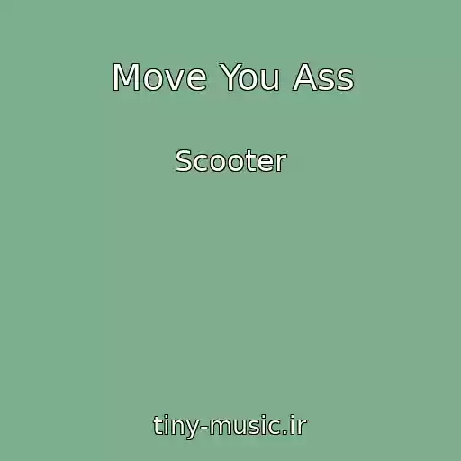 کاور آهنگ Move You Ass از Scooter