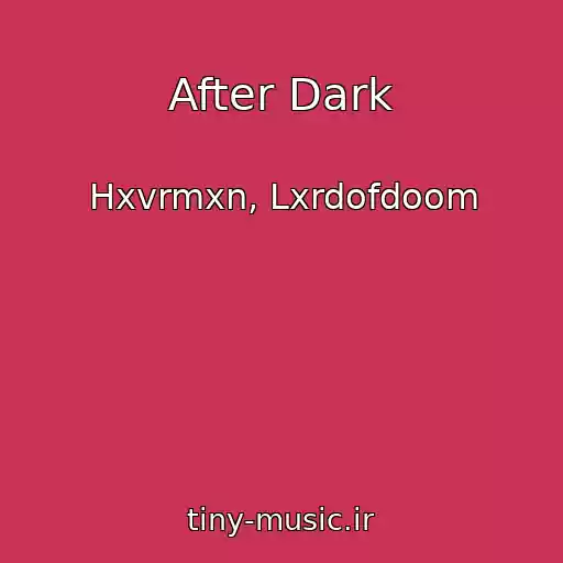 کاور آهنگ After Dark از Hxvrmxn, Lxrdofdoom