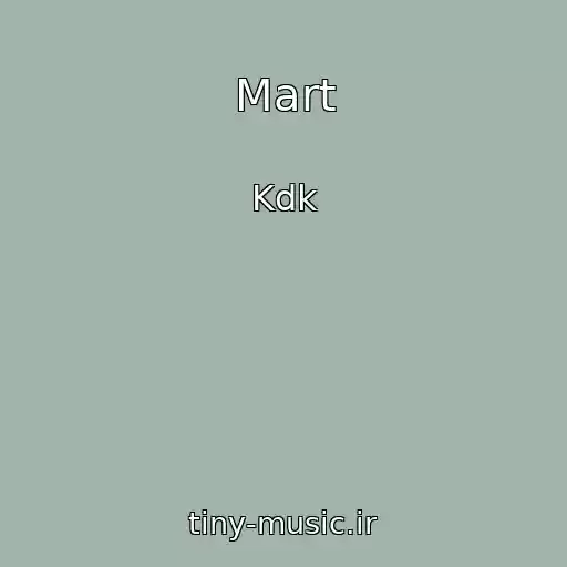 کاور آهنگ Mart از Kdk