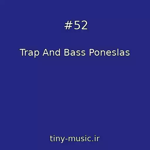 کاور آهنگ #52 از Trap And Bass Poneslas