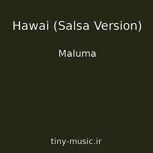 کاور آهنگ Hawai (Salsa Version) از Maluma