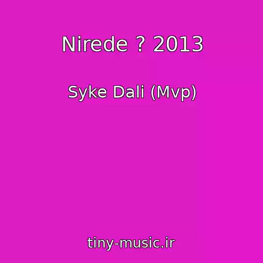 کاور آهنگ Nirede ? 2013 از Syke Dali (Mvp)