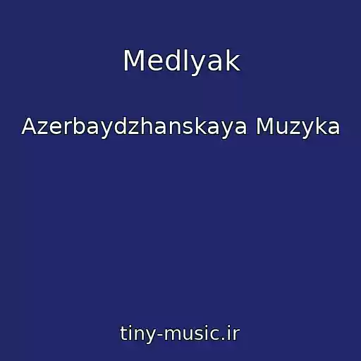 کاور آهنگ Medlyak از Azerbaydzhanskaya Muzyka