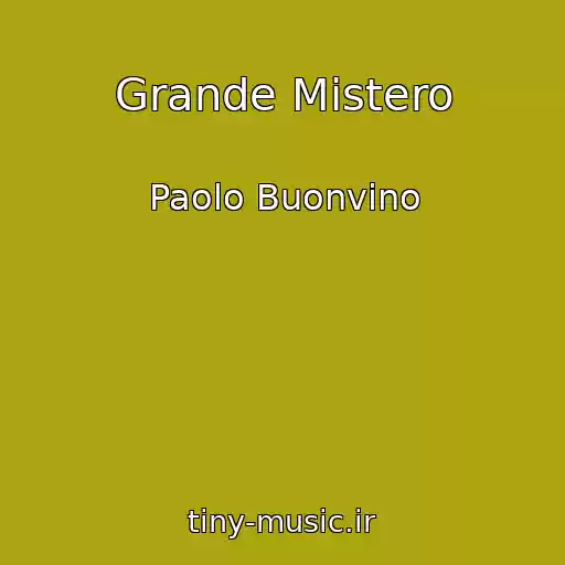 کاور آهنگ Grande Mistero از Paolo Buonvino