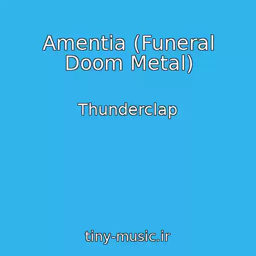 کاور آهنگ Amentia (Funeral Doom Metal) از Thunderclap