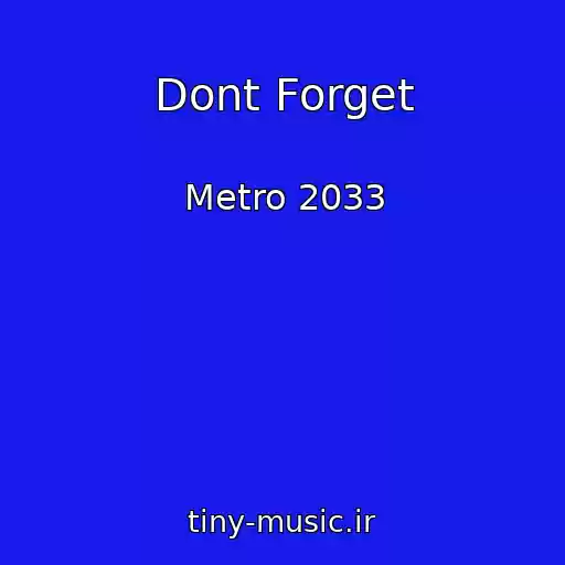 کاور آهنگ Dont Forget از Metro 2033