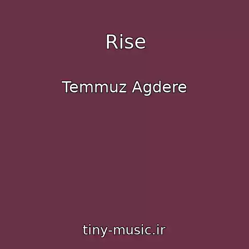 کاور آهنگ Rise از Temmuz Agdere