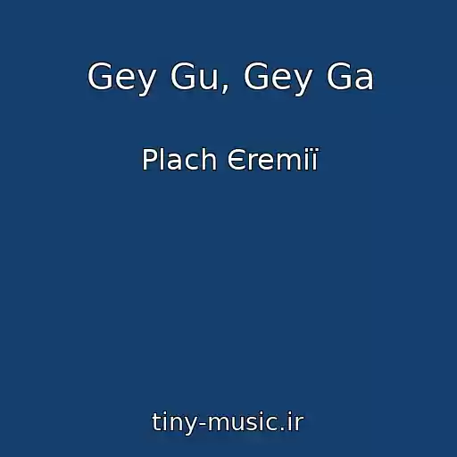 کاور آهنگ Gey Gu, Gey Ga از Plach Єremії