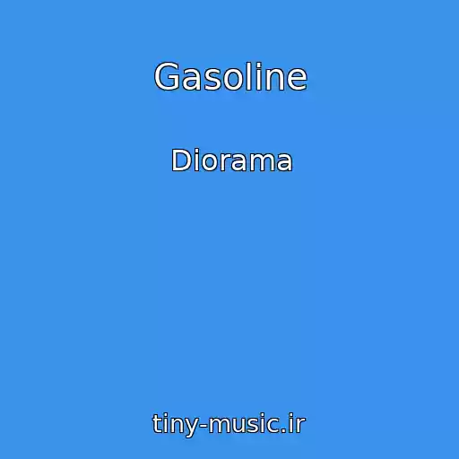 کاور آهنگ Gasoline از Diorama
