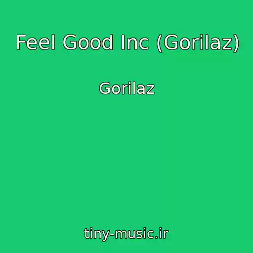 کاور آهنگ Feel Good Inc (Gorilaz) از Gorilaz